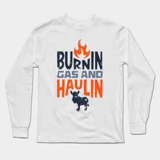 RKRacing - Burnin Gas and Haulin... Long Sleeve T-Shirt